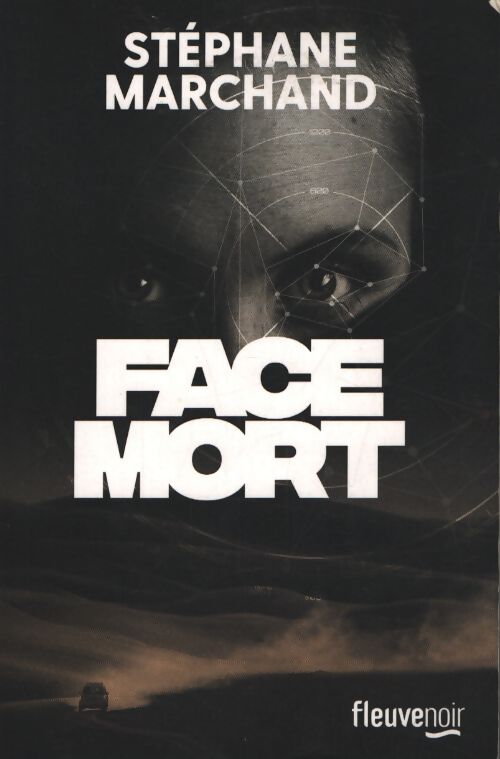 Face Mort - Stéphane Marchand - Livre
