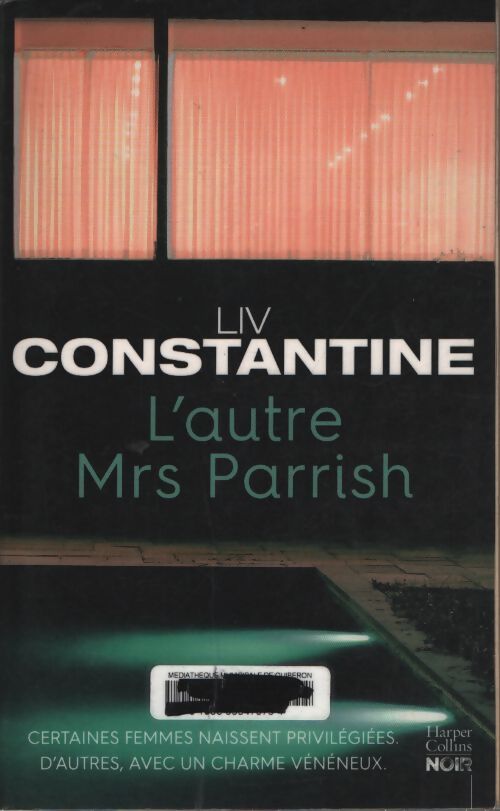 L'autre mrs parrish : Un thriller psychologique - Liv Constantine - Livre