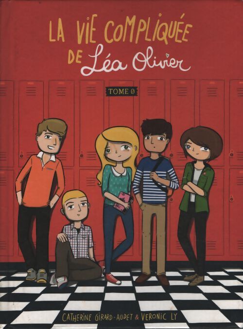 La vie compliquée de léa olivier : Tome  - Catherine Girard-Audet - Livre