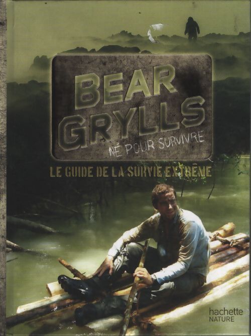 Guide de survie de bear grylls - Bear Grylls - Livre