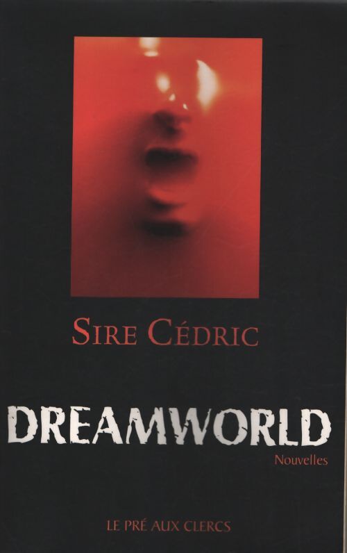 Dreamworld - Sire Cédric - Livre