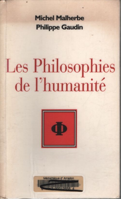 Les philosophies de l'humanité - Michel Malherbe - Livre
