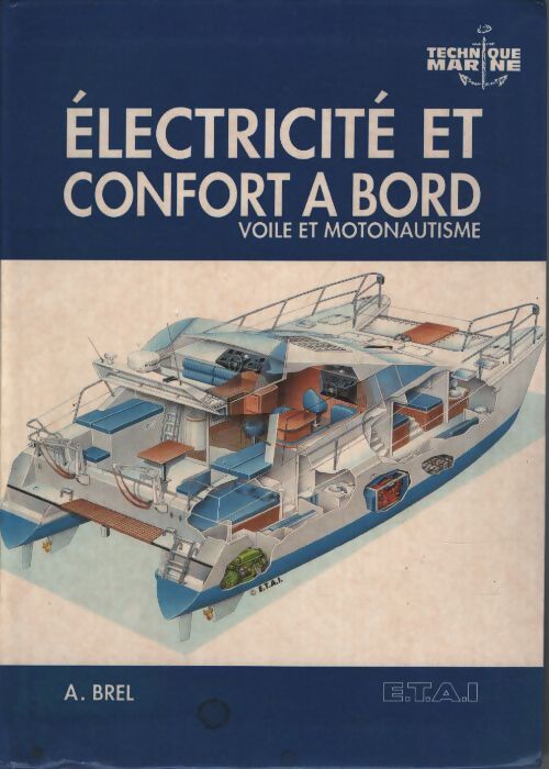 Electricité et confort à bord - A. Brel - Livre