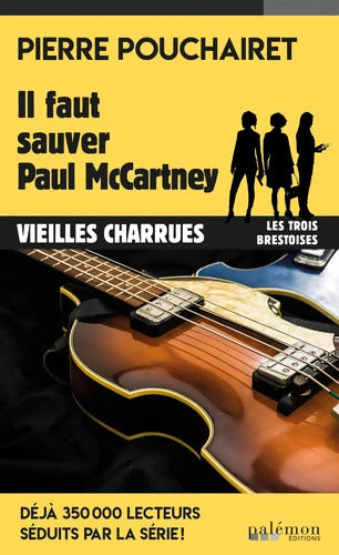 Il faut sauver Paul McCartney - Pierre Pouchairet - Livre