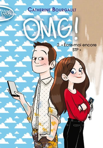 OMG ! Tome II Ecris-moi encore STP - Catherine Bourgault - Livre