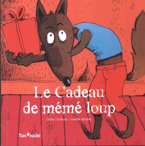 Le Cadeau de mémé loup - Didier Dufresne - Livre