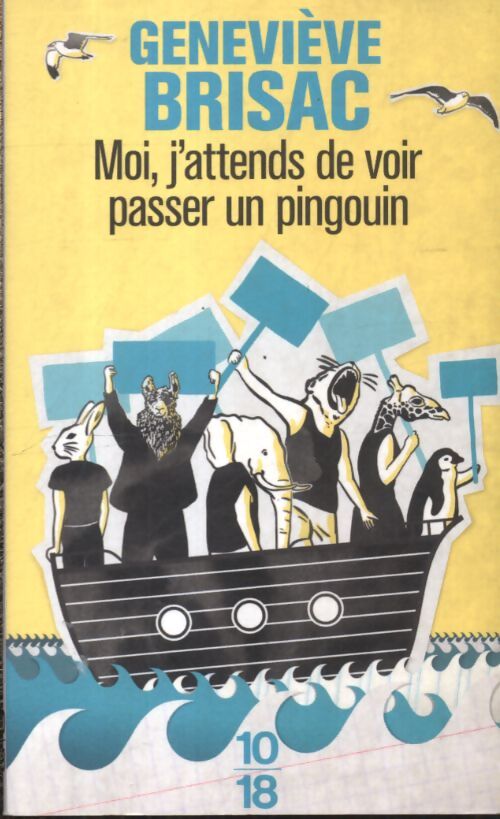 Moi j'attends de voir passer un pingouin - Geneviève Brisac - Livre