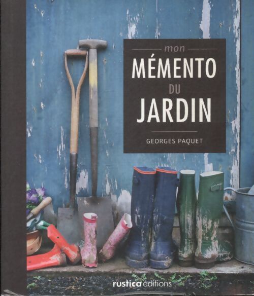 Mon mémento du jardin - Georges Paquet - Livre