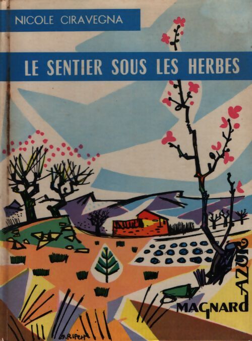 Le sentier sous les herbes - Nicole Ciravegna - Livre