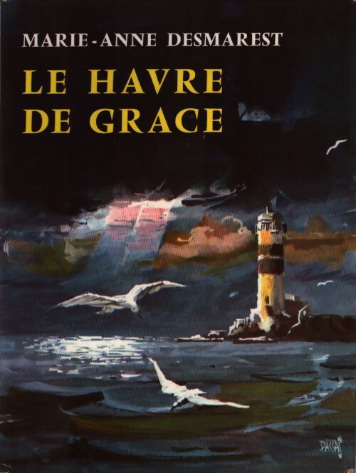 Le havre de Grace - Marie-Anne Desmarest - Livre