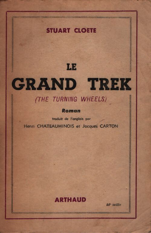 Le grand trek - Stuart Cloete - Livre