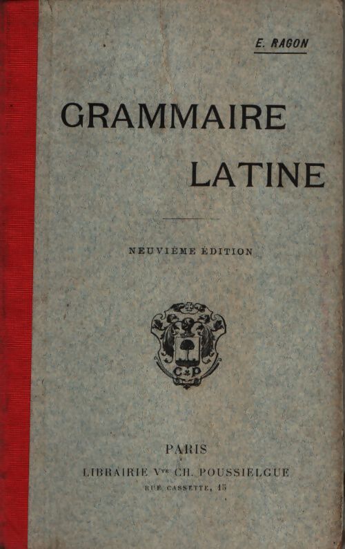 Grammaire latine a l'usage des classes - E. Ragon - Livre