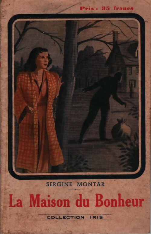 La maison du bonheur - Sergine Montar - Livre