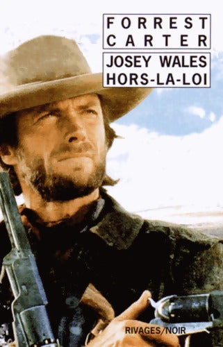 JOSEY WALES HORS-LA-LOI N°987 - Carter Forrest - Livre