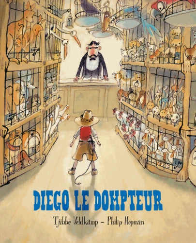 Diego le dompteur - Tjibbe Veldkamp - Livre