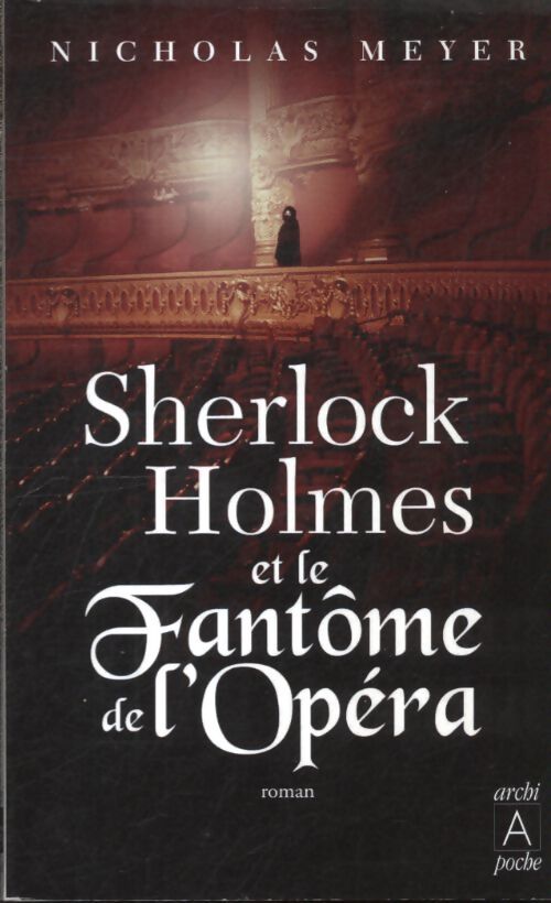 Sherlock Holmes et le fantôme de l'opéra - Nicholas Meyer - Livre