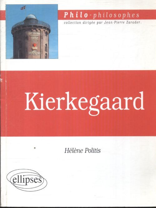 Kierkegaard - Hélène Politis - Livre