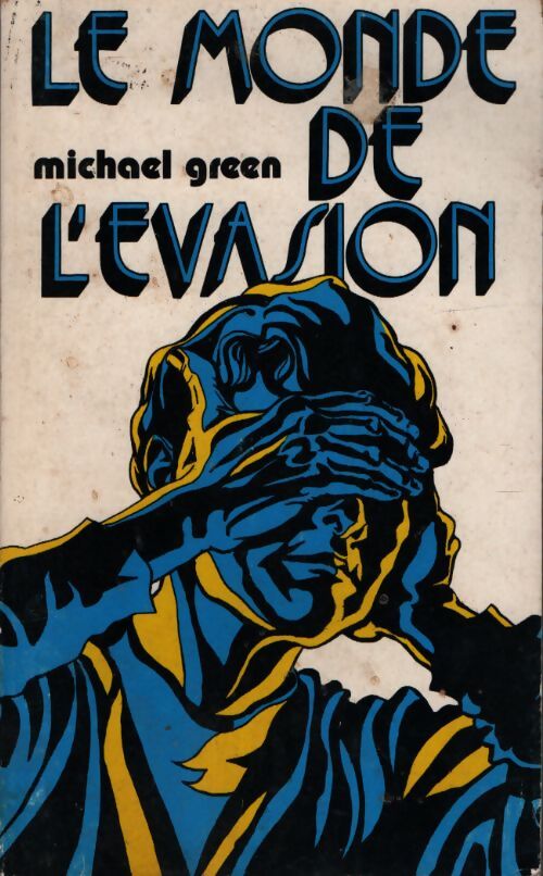 Le monde de l'évasion - Michael Green - Livre