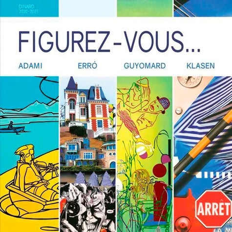 Figurez-Vous... Adami Erro Klasen Guyomard - PENOT Christophe - Livre