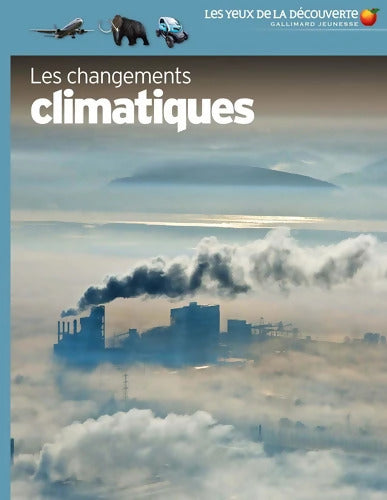 LES CHANGEMENTS CLIMATIQUES - john Wodward - Livre