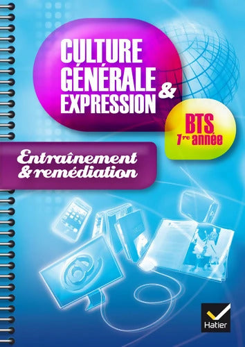 Culture générale et expression BTS 1ère année éd. 2014 - Cahier d'entrainement et remédiation - Jeanne Beltrando - Livre