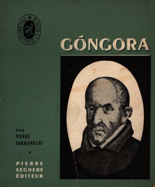Gongora - Pierre Darmangeat - Livre