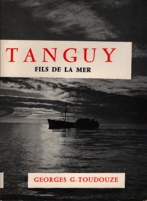 Tanguy fils de la mer - Georges-Gustave Toudouze - Livre