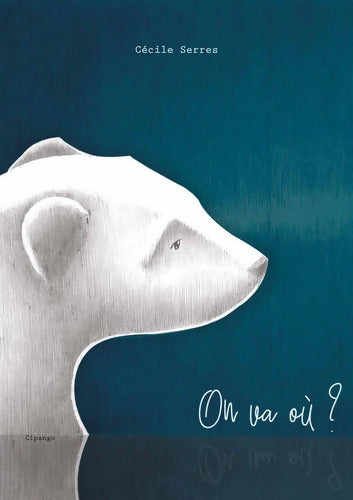 On va où ? - Cécile Serres - Livre