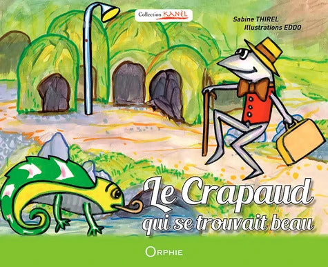 Le crapaud qui se trouvait beau - Sabine Thirel - Livre