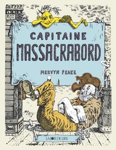 Capitaine Massacrabord - Mervyn Peake - Livre