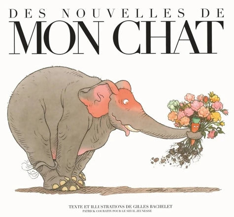 Des nouvelles de mon chat - Gilles Bachelet - Livre