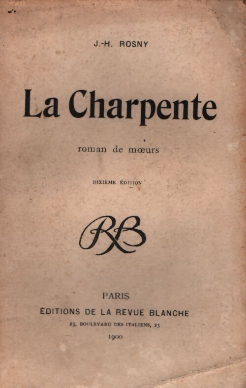 La charpente - J.H. Rosny - Livre