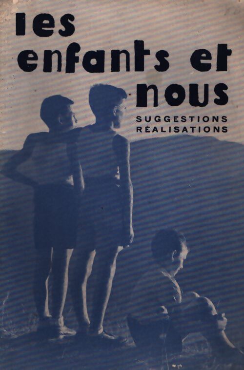Les enfants et nous - Collectif - Livre