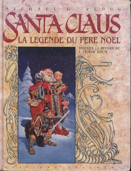Santa claus la légende du père noël - G. Ploog Michael - Livre