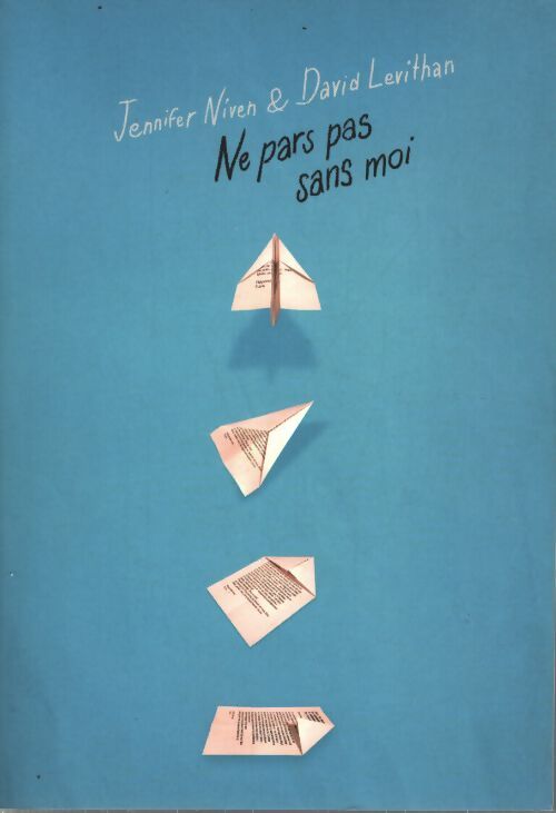 Ne pars pas sans moi - Jennifer Niven - Livre