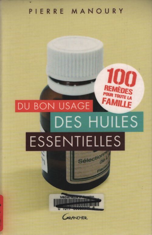 Du bon usage des huiles essentielles - Pierre Manoury - Livre