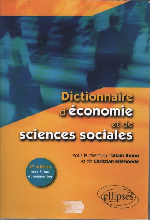 Dictionnaire d'économie et de sciences sociales - Alain Bruno - Livre