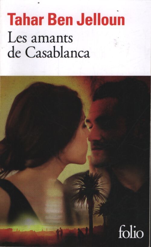 Les amants de Casablanca - Tahar Ben Jelloun - Livre