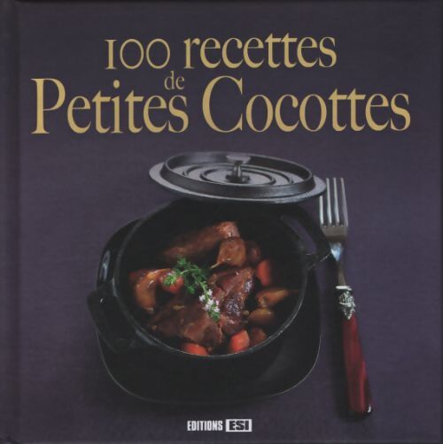 100 recettes de petites cocottes* - Anastas Brozinska - Livre