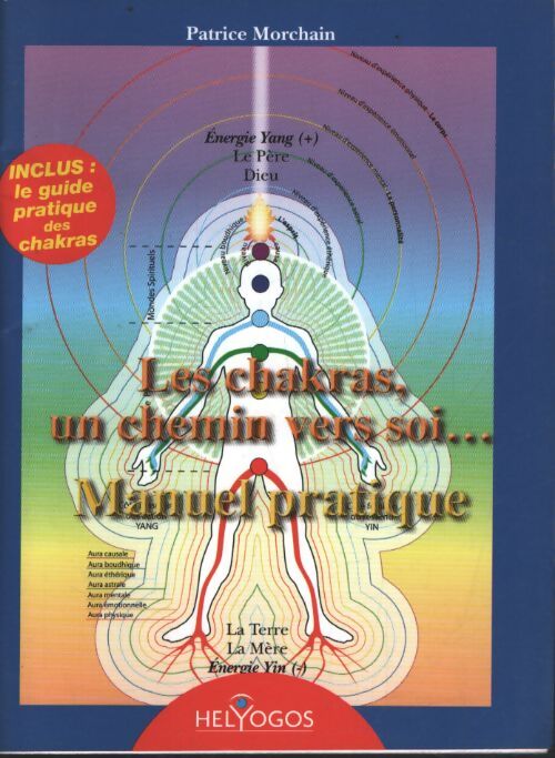 Chakras un chemin vers soi... Manuel pratique - Patrice Morchain - Livre