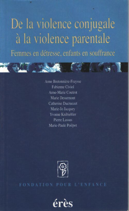 De la violence conjugale à la violence parentale : Femmes en détresse enfants en souffrance - Collectif - Livre