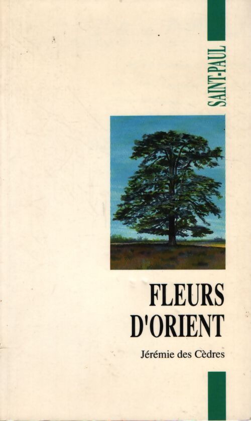 Fleurs d'orient - Jérémie Des Cedres - Livre