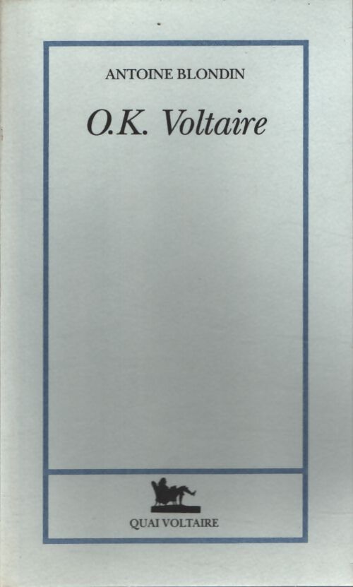Ok voltaire - Antoine Blondin - Livre