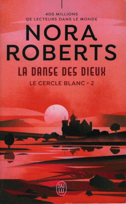 La danse des dieux : Le cercle blanc tome II - Nora Roberts - Livre