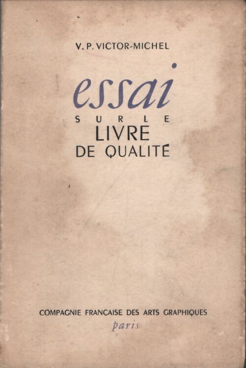 Essai sur le livre de qualité - V. P. Victor-Michel - Livre