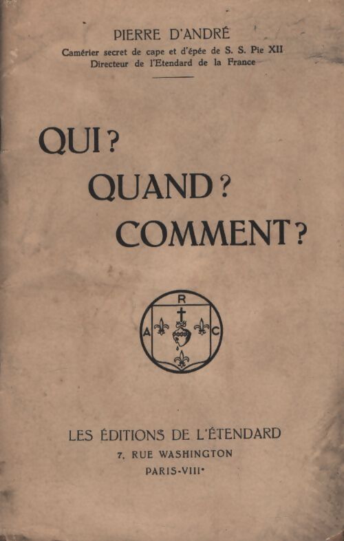 Qui ? quand ? comment ? - Pierre D'André - Livre