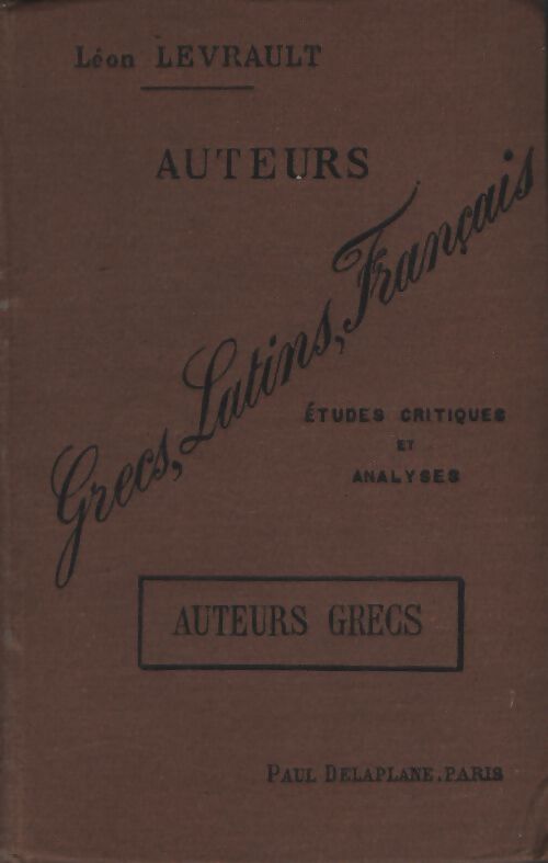 Auteurs grecs latins français - Léon Levrault - Livre