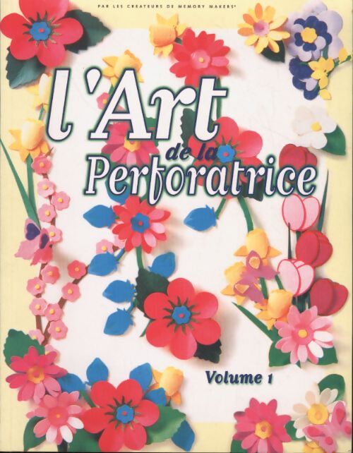 L'art de la perforatrice Tome I - Collectif - Livre