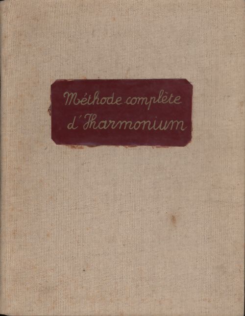 Méthode complète d'harmonium Tome I - Collectif - Livre
