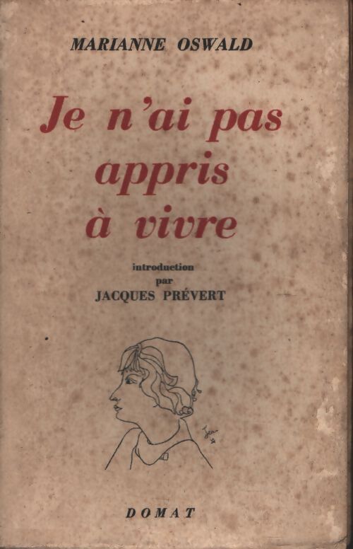Je n'ai pas appris à vivre - Marianne Oswald - Livre